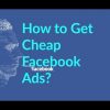 Cách chạy quảng cáo facebook giá rẻ
