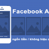 Nguyên nhân chạy quảng cáo facebook không hiệu quả