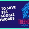 Cách tiết kiệm chi phí quảng cáo Google Adwords