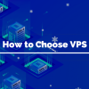 Tư vấn chọn mua dịch vụ máy chủ ảo VPS