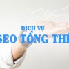 Lợi Ích Dịch Vụ SEO Tổng Thể Cho Doanh Nghiệp Bạn Nên Biết